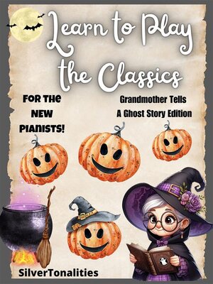 cover image of Learn to Play the Classics Grandmother Tells a Ghost Story Edition